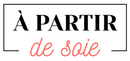 À Partir de Soie